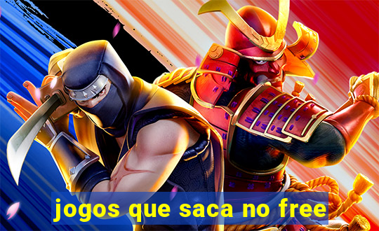 jogos que saca no free